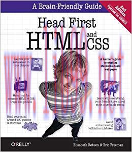 Head First HTML and CSS: A Learner&rsquo;s Guide to Creating Standards-Based Web Pages 2nd Edition,
