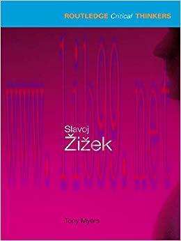 Slavoj Zizek (Routledge Critical Thinkers) 1st Edition,