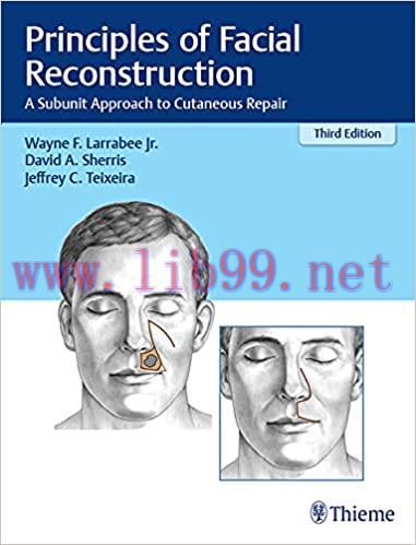 [PDF]Principles of Facial Reconstruction A Subunit Approach to Cutaneous Repair Third Edition