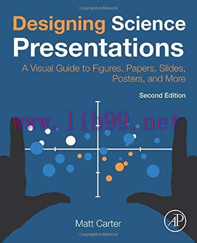 [FOX-Ebook]Designing Science Presentations: A Visual Guide to Figures, Papers, Slides, Posters,...