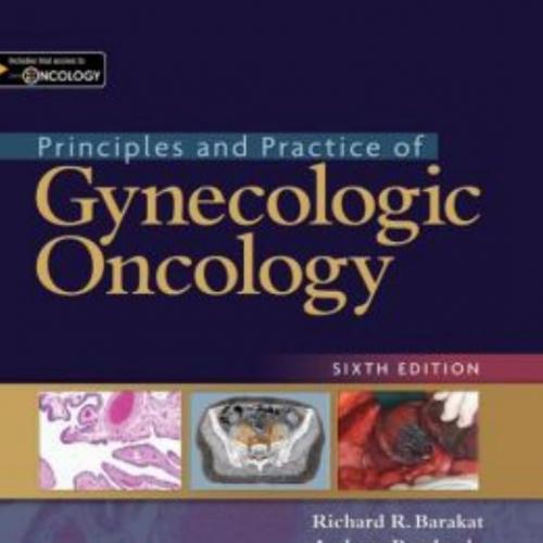 Principles and Practice of Gynecologic Oncology (6th Edition)