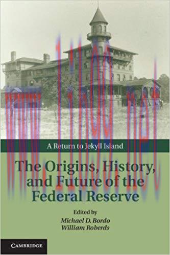 (PDF)The Origins, History, and Future of the Federal Reserve: A Return to Jekyll Island (Studie...