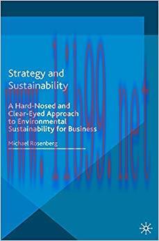 (PDF)Strategy and Sustainability: A Hardnosed and Clear-Eyed Approach to Environmental Sustaina...