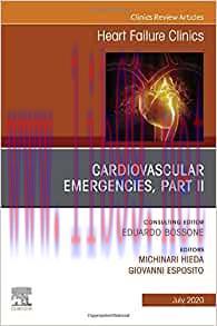 [AME]Cardiovascular Emergencies, Part II, An Issue of Heart Failure Clinics (Volume 16-3) (The ...