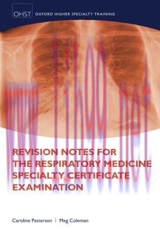 [AME]Revision Notes for the Respiratory Medicine Specialty Certificate Examination (Oxford High...