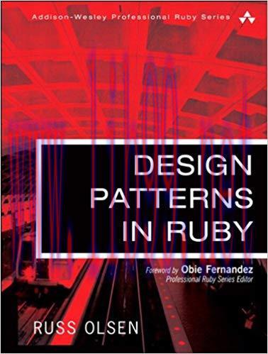 Design Patterns in Ruby (Addison-Wesley Professional Ruby Series) 1st Edition,