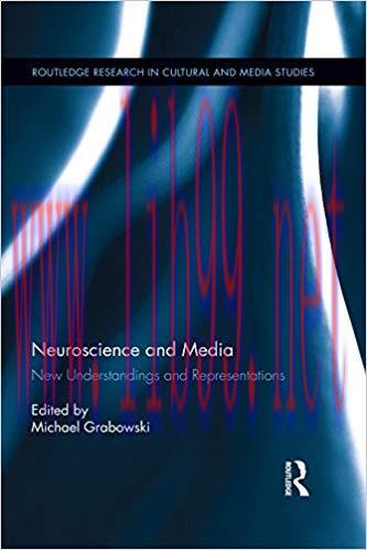 Neuroscience and Media: New Understandings and Representations (Routledge Research in Cultural ...