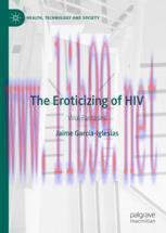 [PDF]The Eroticizing of HIV: Viral Fantasies