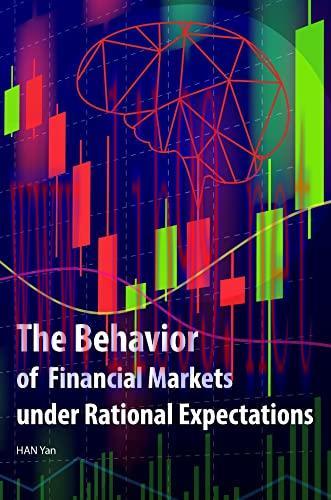 [FOX-Ebook]The Behavior of Financial Markets under Rational Expectations
