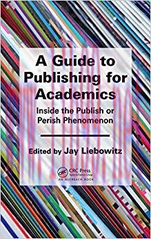 (PDF)A Guide to Publishing for Academics: Inside the Publish or Perish Phenomenon 1st Edition