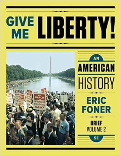 Give Me Liberty! An American History 5th Brief Edition Vol. 2