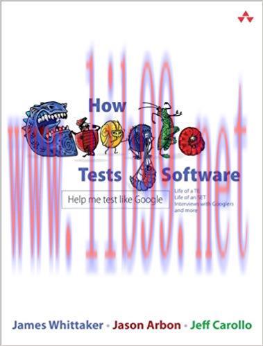 How Google Tests Software 1st Edition,