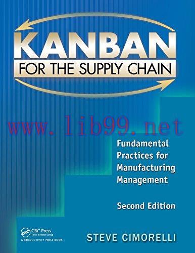 [FOX-Ebook]Kanban for the Supply Chain: Fundamental Practices for Manufacturing Management, 2nd...