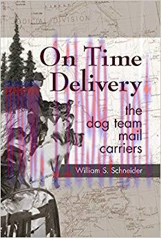 On Time Delivery: The Dog Team Mail Carriers