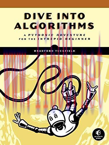 [FOX-Ebook]Dive Into Algorithms: A Pythonic Adventure for the Intrepid Beginner