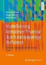 [PDF]Modellierung komplexer Prozesse durch naturanaloge Verfahren: K&uuml;nstliche Intelligenz und K...
