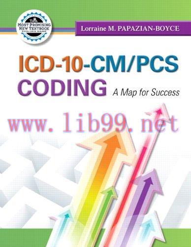 [AME]ICD-10-CM/PCS Coding: A Map for Success (MyHealthProfessionsLab Series)