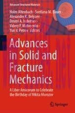 [PDF]Advances in Solid and Fracture Mechanics: A Liber Amicorum to Celebrate the Birthday of Ni...