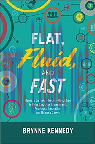 (PDF)Flat, Fluid, and Fast: Harness the Talent Mobility Revolution to Drive Employee Engagement...
