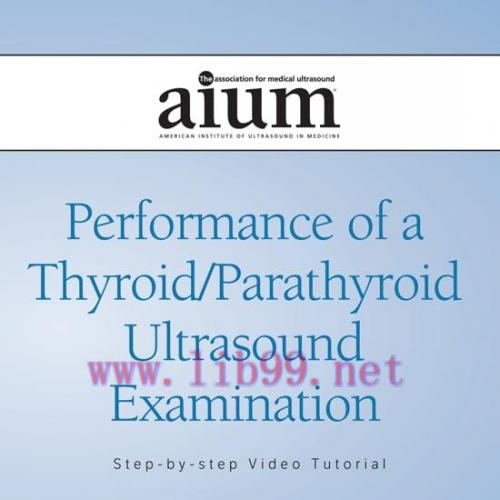 [AME]AIUM Thyroid/Parathyroid Guideline Video Tutorial (CME VIDEOS)