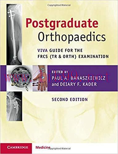[PDF]Postgraduate Orthopaedics Viva Guide to the FRCS (Tr & Orth) Examination Second edition