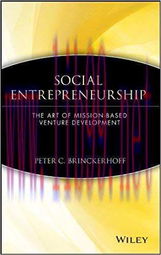 Social Entrepreneurship: The Art of Mission-Based Venture Development (Wiley Nonprofit Law, Fin...