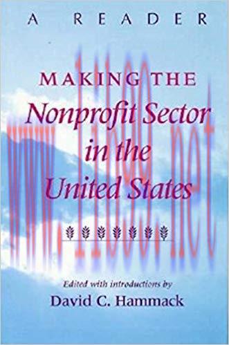 Making the Nonprofit Sector in the United States: A Reader (Philanthropic and Nonprofit Studies...