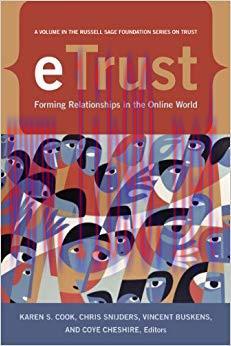 eTrust: Forming Relationships in the Online World (Russell Sage Foundation Series on Trust)