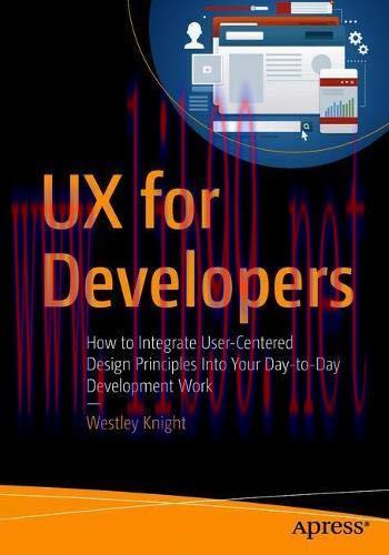 [FOX-Ebook]UX for Developers: How to Integrate User-Centered Design Principles Into Your Day-to...