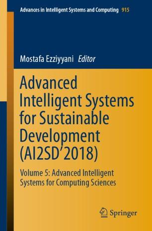 Advanced Intelligent Systems for Sustainable Development (AI2SD&rsquo;2018)
