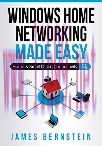 Windows Home Networking Made Easy: Home and Small Office Connectivity (Computers Made Easy Book...