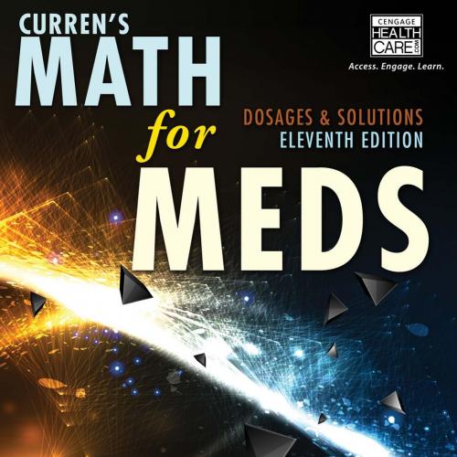 Curren's Math for Meds_ Dosages and Solutions - Anna M. Curren & Margaret Witt - Anna M. Curren...