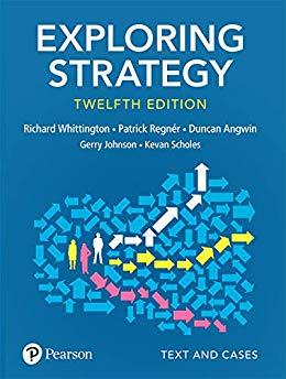 Exploring Strategy Text and Cases, 12th Edition