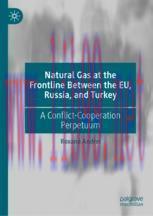[PDF]Natural Gas at the Frontline Between the EU, Russia, and Turkey: A Conflict-Cooperation Pe...