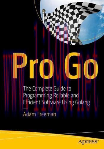 [FOX-Ebook]Pro Go: The Complete Guide to Programming Reliable and Efficient Software Using Gola...