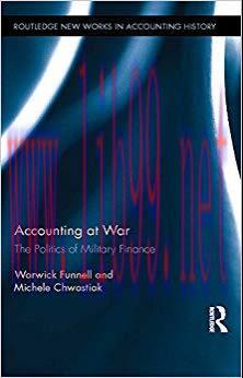 (PDF)Accounting at War: The Politics of Military Finance (Routledge New Works in Accounting His...