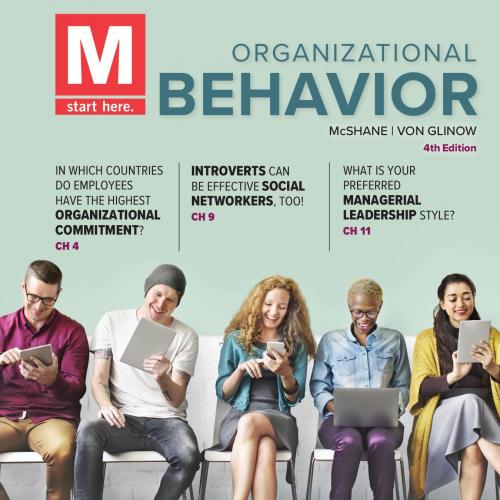 ORGANIZATIONAL BEHAVIOR; 4th Edition - McSHANE, VON GLINOW