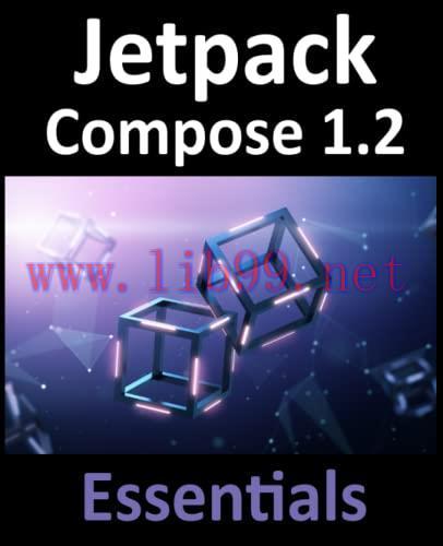 [FOX-Ebook]Jetpack Compose 1.2 Essentials: Developing Android Apps with Jetpack Compose 1.2, An...
