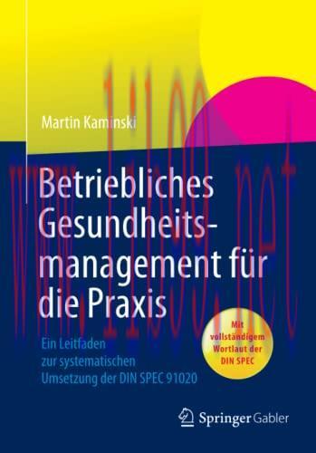 [AME]Betriebliches Gesundheitsmanagement f&uuml;r die Praxis: Ein Leitfaden zur systematischen Umset...