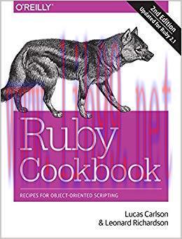 Ruby Cookbook: Recipes for Object-Oriented Scripting 2nd Edition,