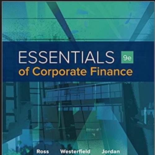 Essentials of Corporate Finance 9th Edition