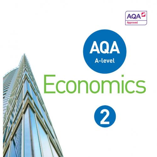 AQA A-level Economics Book 2 - Ray Powell; James Powell