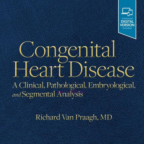 [AME]Congenital Heart Disease: A Clinical, Pathological, Embryological, and Segmental Analysis ...
