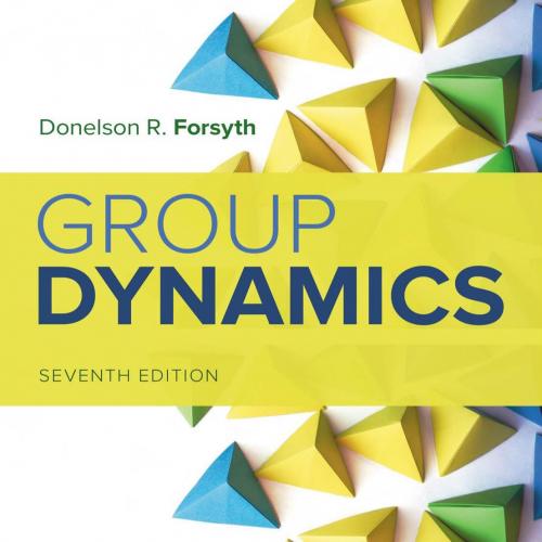 Group Dynamics 7th Edition - Donelson R. Forsyth
