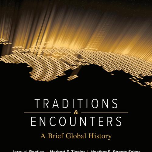 TRADITIONS & ENCOUNTERS A Brief Global History 4th - Jerry H. Bentley, Herbert F. Ziegler, Heat...