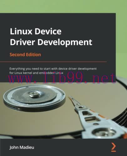 [FOX-Ebook]Linux Device Driver Development: Everything you need to start with device driver dev...