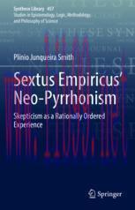 [PDF]Sextus Empiricus&rsquo; Neo-Pyrrhonism: Skepticism as a Rationally Ordered Experience