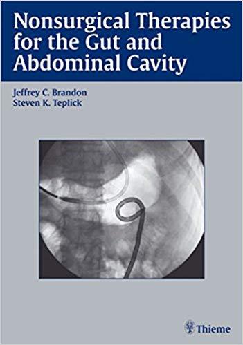 Nonsurgical Therapies for the Gut and Abdominal Cavity, 1e [Thieme] [2001]