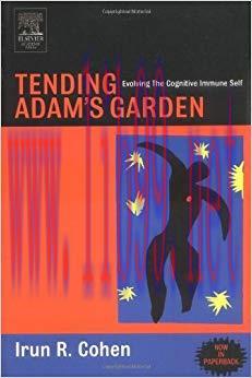 (PDF)Tending Adam&rsquo;s Garden: Evolving the Cognitive Immune Self 1st Edition