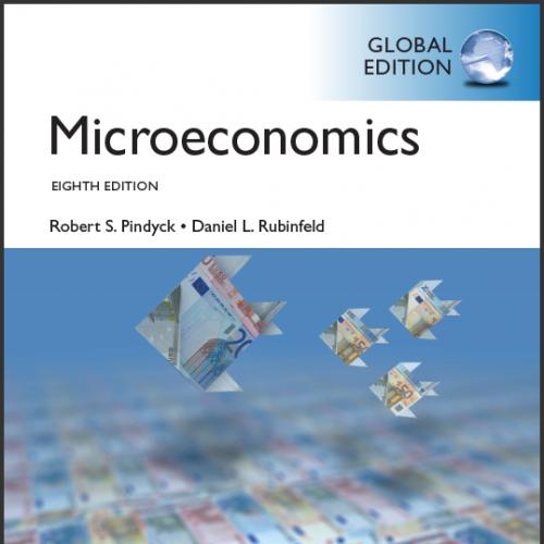 (Test Bank)Microeconomics,8th Global Edition by Robert Pindyck.rar